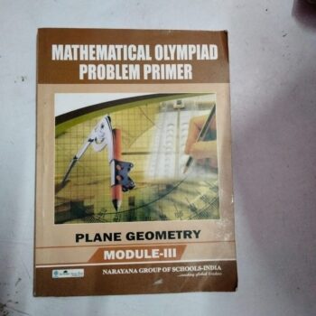 Mathematical Olympiad Problem Primer PLANE GEOMETRY Module 3