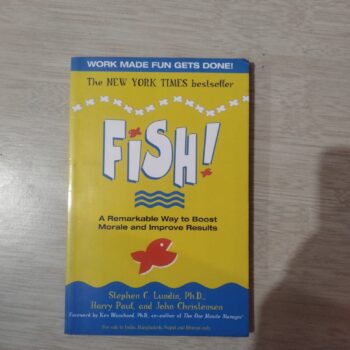 Fish-A Remarakable Way To Boost Morale And Improve Results