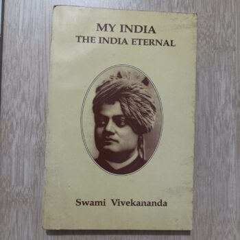 My India The India Eternal- Swami Vivekananda