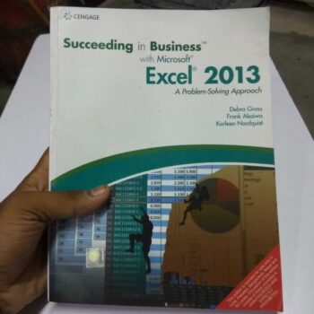 Succeeding in Business with Microsoft EXCEL 2013 A Problem-Solving Approach New Like Secondhand Book