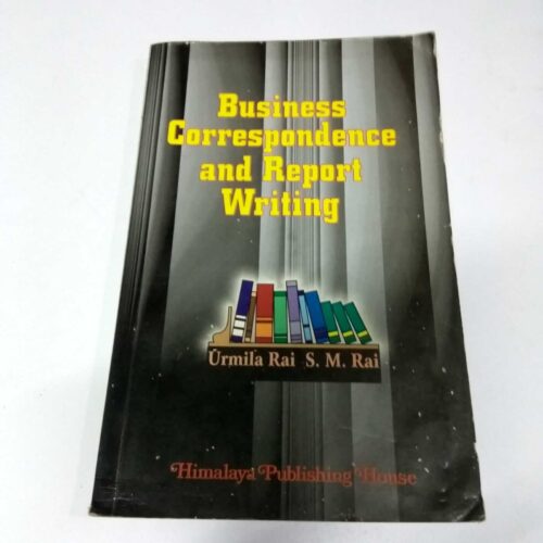Business Correspondence and report Writing by Urmila Rai, S. M. Rai, Used Books, Old Books
