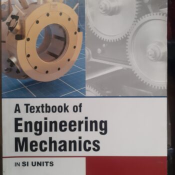 A Text Book of Engineering Mechanics by RS Khurmi, N Khurmi 22 Edition all Branches 1, 2 Sem