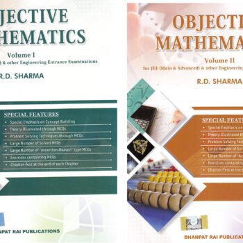 Objective Mathematics for JEE (Main & Advanced) & other Engineering Entrance Examinations – 2018-2019 Session (Set of 2 Volumes)(Old Edition)