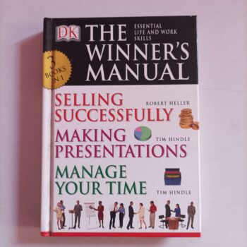 THE WINNER’S MANUAL – SELLING SUCCESSFULLY, MAKING PRESENTATIONS, MANAGE YOUR TIME