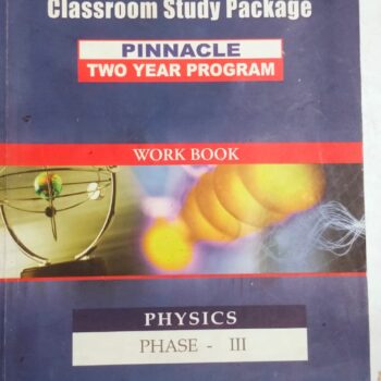 Physics Classroom Study Package Phase 3 (FIITJEE) 2 Year Programme